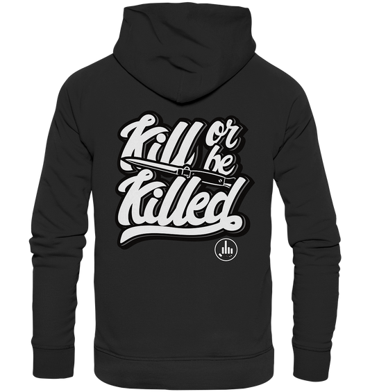 Kill or be Killed - Organic Hoodie - fcku2-clothing-DE