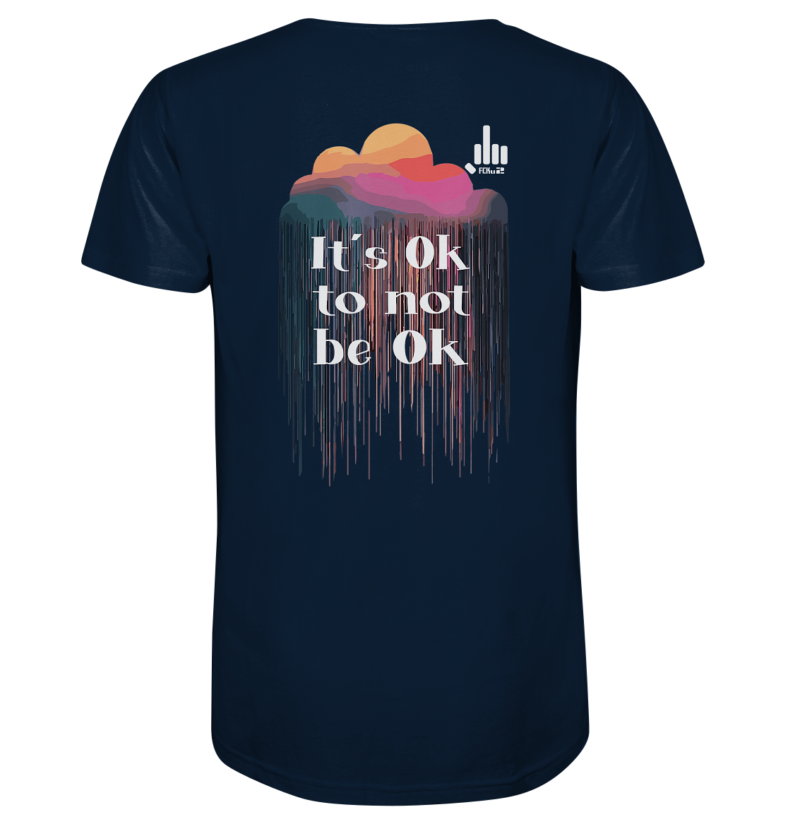 It´s OK not to be OK - Organic Shirt - fcku2-clothing-DE
